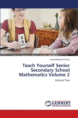 Insegnare da soli la matematica per la scuola secondaria di primo grado Volume 2 - Teach Yourself Senior Secondary School Mathematics Volume 2