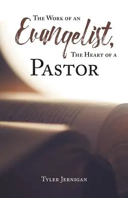 L'opera di un evangelista, il cuore di un pastore - The Work of an Evangelist, The Heart of a Pastor