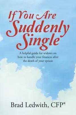 Se sei improvvisamente single: Una guida utile per le vedove su come gestire le proprie finanze dopo la morte del coniuge. - If You Are Suddenly Single: A helpful guide for widows on how to handle your finances after the death of your spouse