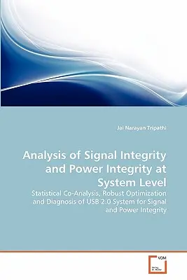 Analisi dell'integrità del segnale e dell'alimentazione a livello di sistema - Analysis of Signal Integrity and Power Integrity at System Level