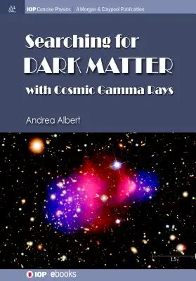 Alla ricerca della materia oscura con i raggi gamma cosmici - Searching for Dark Matter with Cosmic Gamma Rays