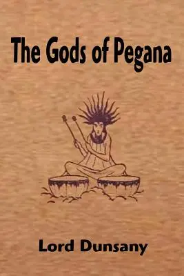 Gli dei di Pegana - The Gods of Pegana