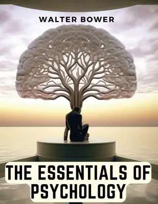 Gli elementi essenziali della psicologia - The Essentials of Psychology