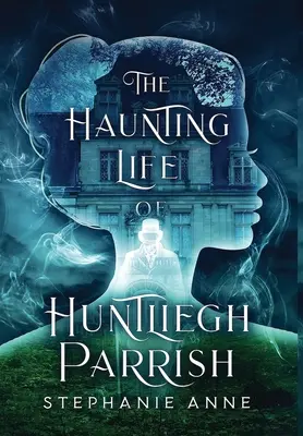 L'inquietante vita di Huntliegh Parrish - The Haunting Life of Huntliegh Parrish