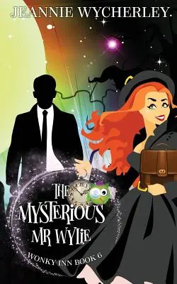 Il misterioso signor Wylie: Libro 6 di Wonky Inn - The Mysterious Mr Wylie: Wonky Inn Book 6