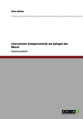 La vampirmotivismo letterario come spunto per la morale - Literarische Vampirmotivik als Spiegel der Moral