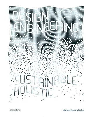 Ingegneria del design: Sostenibile e olistico - Design Engineering: Sustainable and Holistic