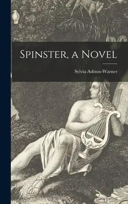 Zitella, un romanzo - Spinster, a Novel
