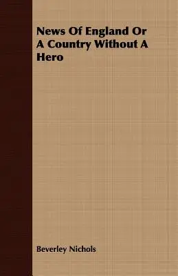 Notizie dall'Inghilterra o Un paese senza eroe - News Of England Or A Country Without A Hero