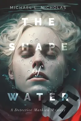 La forma dell'acqua: Un mistero del detective Mathieu - The Shape of Water: A Detective Mathieu Mystery