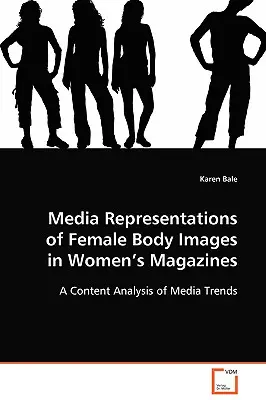 Le rappresentazioni mediatiche delle immagini del corpo femminile nelle riviste femminili - Media Representations of Female Body Images in Women's Magazines