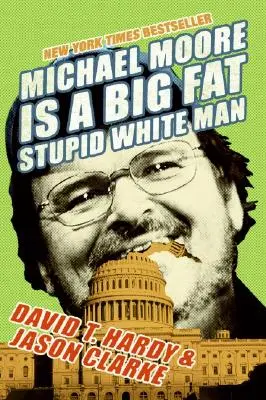 Michael Moore è un grosso grasso stupido uomo bianco - Michael Moore Is a Big Fat Stupid White Man