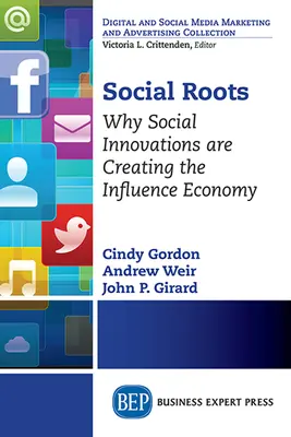 Radici sociali: Perché le innovazioni sociali stanno creando l'economia dell'influenza - Social Roots: Why Social Innovations are Creating the Influence Economy