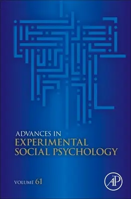 Progressi nella psicologia sociale sperimentale: Volume 61 - Advances in Experimental Social Psychology: Volume 61
