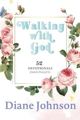 Camminare con Dio: 52 devozionali - Walking with God: 52 Devotionals