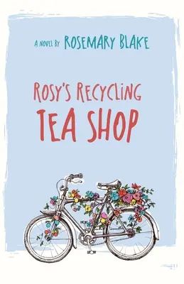 Il negozio di tè riciclante di Rosy - Rosy's Recycling Tea Shop