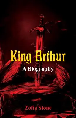 Re Artù: Una biografia - King Arthur: A Biography