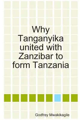 Perché il Tanganica si è unito a Zanzibar per formare la Tanzania - Why Tanganyika united with Zanzibar to form Tanzania