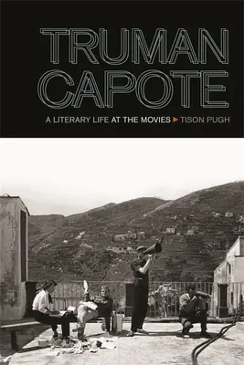 Truman Capote: Una vita letteraria al cinema - Truman Capote: A Literary Life at the Movies