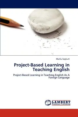 Apprendimento basato su progetti nell'insegnamento dell'inglese - Project-Based Learning in Teaching English