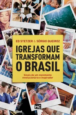 Le chiese che hanno trasformato il Brasile: Sinai di un movimento rivoluzionario e ispiratore - Igrejas que transformam o Brasil: Sinais de um movimento revolucionrio e inspirador