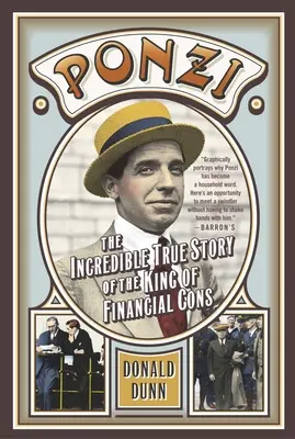Ponzi: L'incredibile storia vera del re delle truffe finanziarie - Ponzi: The Incredible True Story of the King of Financial Cons