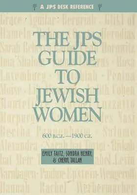 Guida JPS alle donne ebree: 600 a.C. - 1900 a.C. - JPS Guide to Jewish Women: 600 Bce-1900 Ce