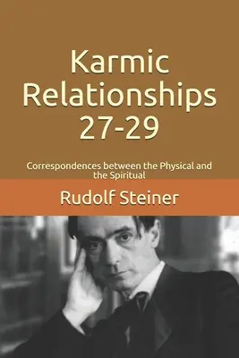 Relazioni karmiche 27-29: Corrispondenze tra fisico e spirituale - Karmic Relationships 27-29: Correspondences between the Physical and the Spiritual