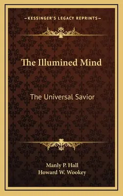 La mente illuminata: Il Salvatore Universale - The Illumined Mind: The Universal Savior