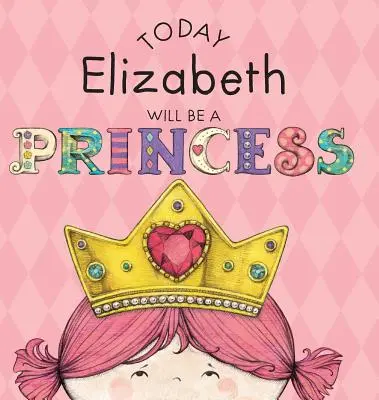 Oggi Elizabeth sarà una principessa - Today Elizabeth Will Be a Princess
