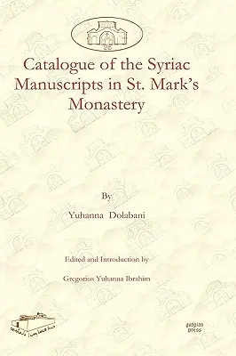 Catalogo dei manoscritti siriaci nel monastero di San Marco - Catalogue of the Syriac Manuscripts in St. Mark's Monastery