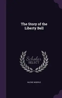 La storia della campana della libertà - The Story of the Liberty Bell