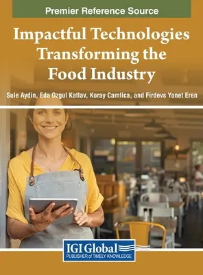 Tecnologie d'impatto che trasformano l'industria alimentare - Impactful Technologies Transforming the Food Industry
