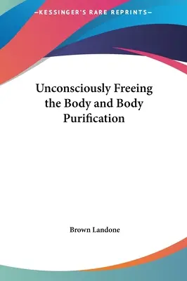 Liberare inconsciamente il corpo e la purificazione del corpo - Unconsciously Freeing the Body and Body Purification