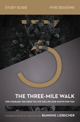 Guida allo studio biblico del Cammino delle tre miglia: Il coraggio necessario per vivere la vita che Dio vuole per te - The Three-Mile Walk Bible Study Guide: The Courage You Need to Live the Life God Wants for You