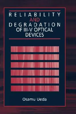 Affidabilità e degrado dei dispositivi ottici III-V - Reliability and Degradation of III-V Optical Devices