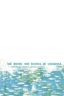 I fiumi e le baie della Louisiana - The Rivers and Bayous of Louisiana