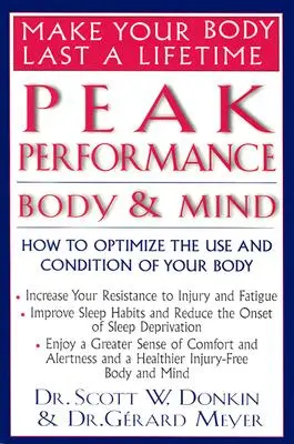 Prestazioni di picco: Corpo e mente: come ottimizzare l'uso e le condizioni del proprio corpo - Peak Performance: Body and Mind: How to Optimize the Use and Condition of Your Body