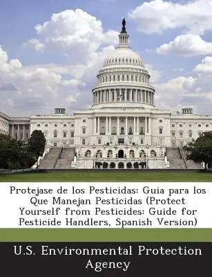 Proteggere i pesticidi: Guida per coloro che gestiscono i pesticidi - Protejase de los Pesticidas: Guia para los Que Manejan Pesticidas