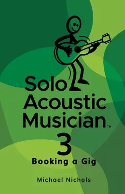 Musicista acustico solista 3: Prenotare un concerto - Solo Acoustic Musician 3: Booking a Gig