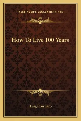 Come vivere 100 anni - How To Live 100 Years