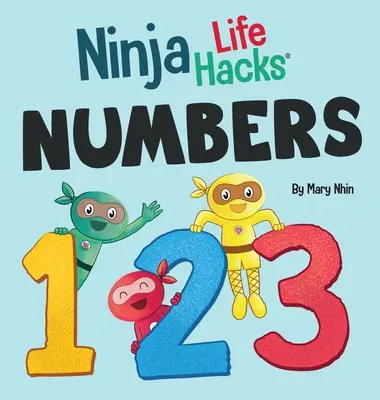 Ninja Life Hacks NUMERI: Libro per bambini perfetto per neonati, bambini piccoli, scuola materna sul conteggio e i numeri - Ninja Life Hacks NUMBERS: Perfect Children's Book for Babies, Toddlers, Preschool About Counting and Numbers