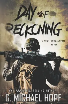 Il giorno della resa dei conti: Un romanzo post-apocalittico - Day of Reckoning: A Post-Apocalyptic Novel