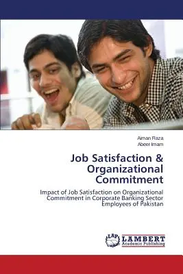 Soddisfazione lavorativa e impegno organizzativo - Job Satisfaction & Organizational Commitment