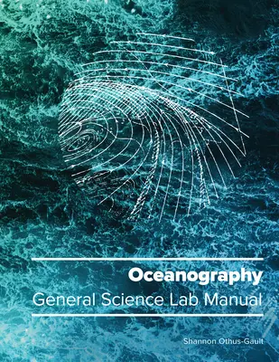 Oceanografia: Manuale di laboratorio di scienze generali - Oceanography: General Science Lab Manual