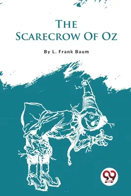 Lo spaventapasseri di Oz - The Scarecrow Of Oz