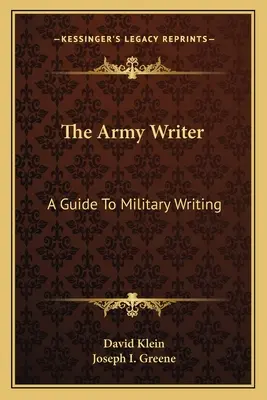Lo scrittore dell'esercito: Guida alla scrittura militare - The Army Writer: A Guide To Military Writing