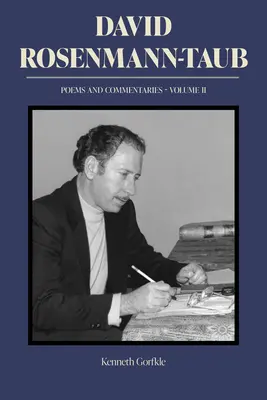 David Rosenmann-Taub: Poesie e commenti: Volume II - David Rosenmann-Taub: Poems and Commentaries: Volume II