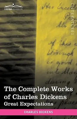 Le opere complete di Charles Dickens (in 30 volumi, illustrati): Grandi speranze - The Complete Works of Charles Dickens (in 30 Volumes, Illustrated): Great Expectations