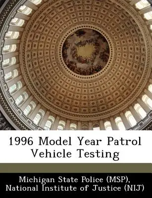 Test dei veicoli di pattuglia dell'anno modello 1996 (Polizia di Stato del Michigan (Msp)) - 1996 Model Year Patrol Vehicle Testing (Michigan State Police (Msp))